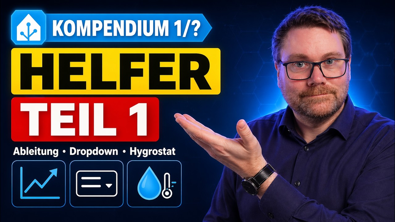 📘 Home Assistant Helfer Kompendium 1/? 📲 Mehr Kontrolle, weniger Aufwand!