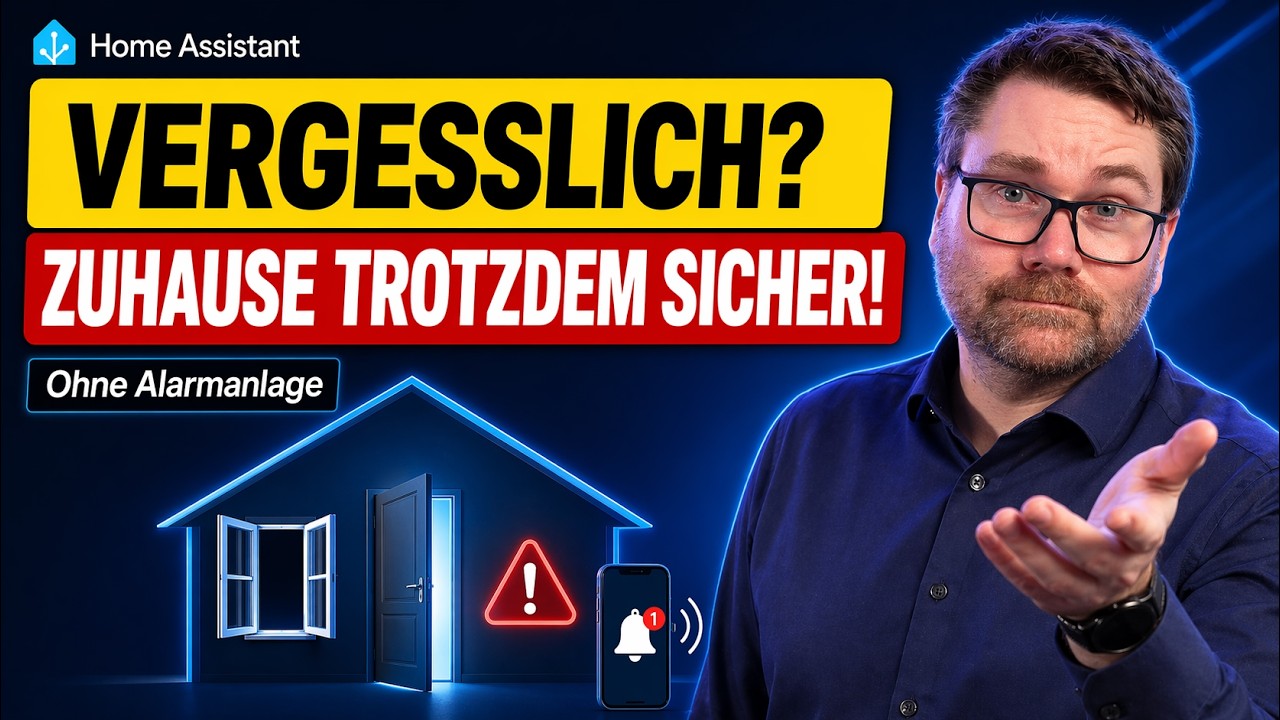💬 So schützt ihr euer Zuhause mit Home Assistant vor der eigenen Vergesslichkeit