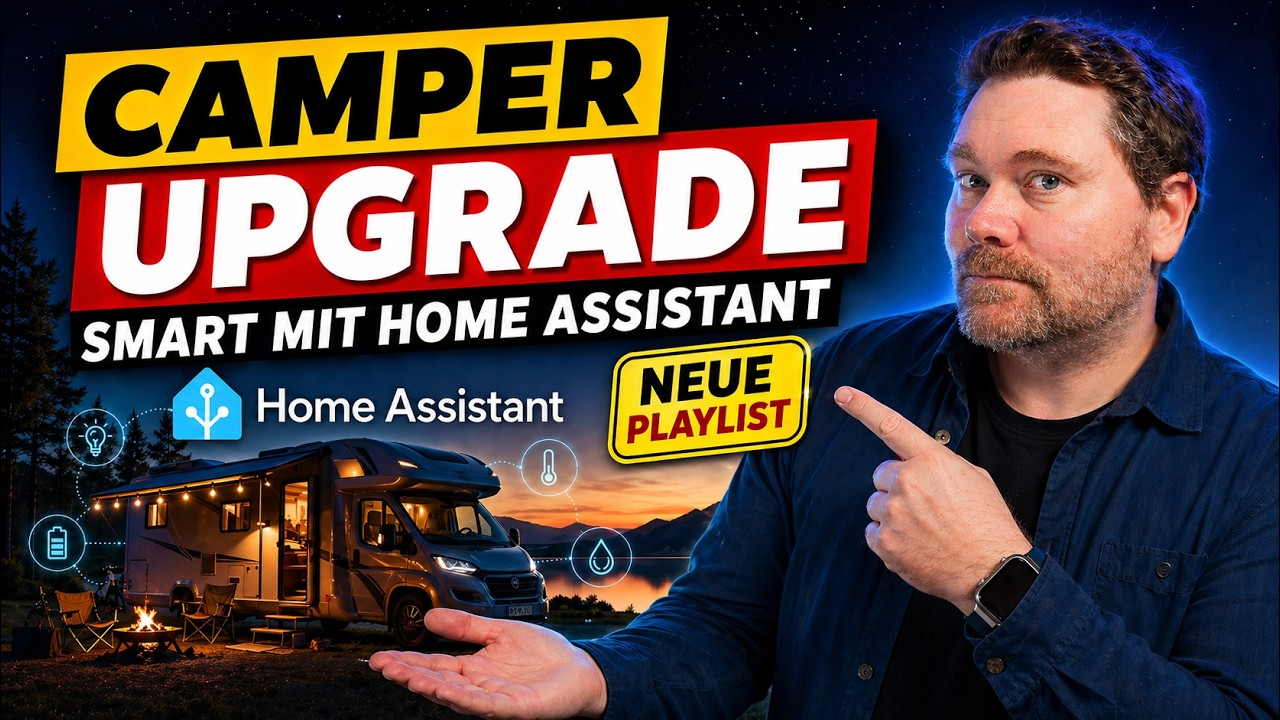 Camper-Upgrade: Mit Home Assistant zum smarten Reiseerlebnis! Interesse geweckt?
